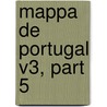 Mappa De Portugal V3, Part 5 door Joo Baptista De Castro