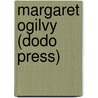 Margaret Ogilvy (Dodo Press) by James Matthew Barrie