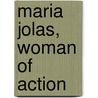 Maria Jolas, Woman Of Action door Maria Jolas