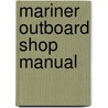 Mariner Outboard Shop Manual door Randy Stephens