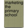 Marketing The Primary School door Brian Hardie