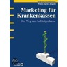 Marketing für Krankenkassen door Thomas Bogner