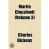 Martin Chuzzlewit (Volume 3) by 'Charles Dickens'