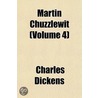 Martin Chuzzlewit (Volume 4) door Charles Dickens
