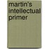 Martin's Intellectual Primer