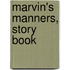 Marvin's Manners, Story Book