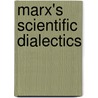 Marx's Scientific Dialectics door Paul Paolucci