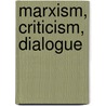 Marxism, Criticism, Dialogue door T. Hawkes