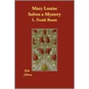 Mary Louise Solves A Mystery door Layman Frank Baum