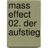 Mass Effect 02. Der Aufstieg