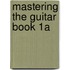Mastering The Guitar Book 1a