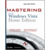 Mastering Windows Vista Home door Guy Hart Davis