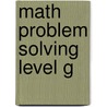 Math Problem Solving Level G door Onbekend