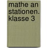 Mathe an Stationen. Klasse 3 door Marco Bettner