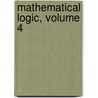 Mathematical Logic, Volume 4 door R.O. Gandy