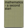 Mathematics - A Second Start door Sheila Page