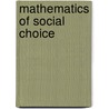 Mathematics Of Social Choice door Christoph Borgers