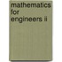 Mathematics For Engineers Ii
