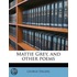 Mattie Grey, And Other Poems