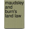 Maudsley And Burn's Land Law door Edward Hector Burn