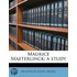 Maurice Maeterlinck; A Study