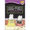 Max and Ruby's Show-And-Tell door Rosemary Wells