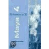 Maya 4 - 30 Proyectos En 3 D door Maximilian Schönherr