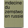 Mdecine Du Zemstwo En Russie door P.I. Kourkine