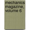 Mechanics Magazine, Volume 6 door Anonymous Anonymous