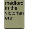 Medford In The Victorian Era door Barbara Kerr