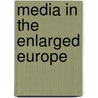 Media in the Enlarged Europe door Alec Charles