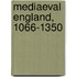 Mediaeval England, 1066-1350
