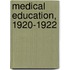 Medical Education, 1920-1922