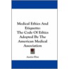Medical Ethics and Etiquette by Austin Flint