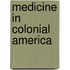 Medicine in Colonial America