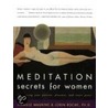 Meditation Secrets for Women by Lorin Roche