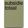 Subsidie Totaal