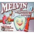 Melvin the Magnificent Molar