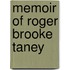 Memoir Of Roger Brooke Taney
