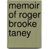 Memoir Of Roger Brooke Taney