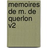 Memoires De M. De Querlon V2 door Anne-Gabriel Meusnier De Querlon