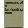 Memoirs Of A Fox-Hunting Man by Siegfried Sassoon