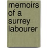 Memoirs Of A Surrey Labourer door George Bourne