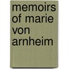 Memoirs Of Marie Von Arnheim by Marie von Arnheim