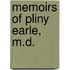 Memoirs Of Pliny Earle, M.D.