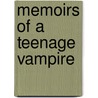 Memoirs of a Teenage Vampire door D.M. Carcia