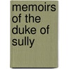 Memoirs of the Duke of Sully door Maximilien Bthune De Sully