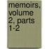 Memoirs, Volume 2, Parts 1-2