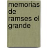 Memorias de Ramses El Grande by Claire Lalouette