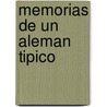 Memorias de Un Aleman Tipico by Peter Weidhaas